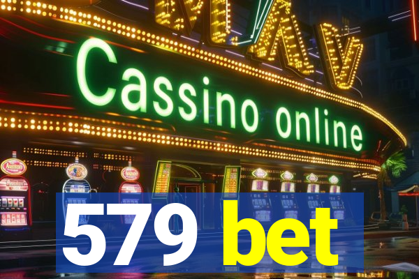 579 bet